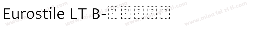 Eurostile LT B字体转换